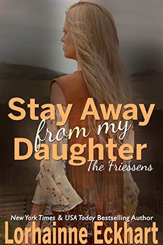 ava addams stay away|Stay Away From My Daughter (The Friessens Book 25).